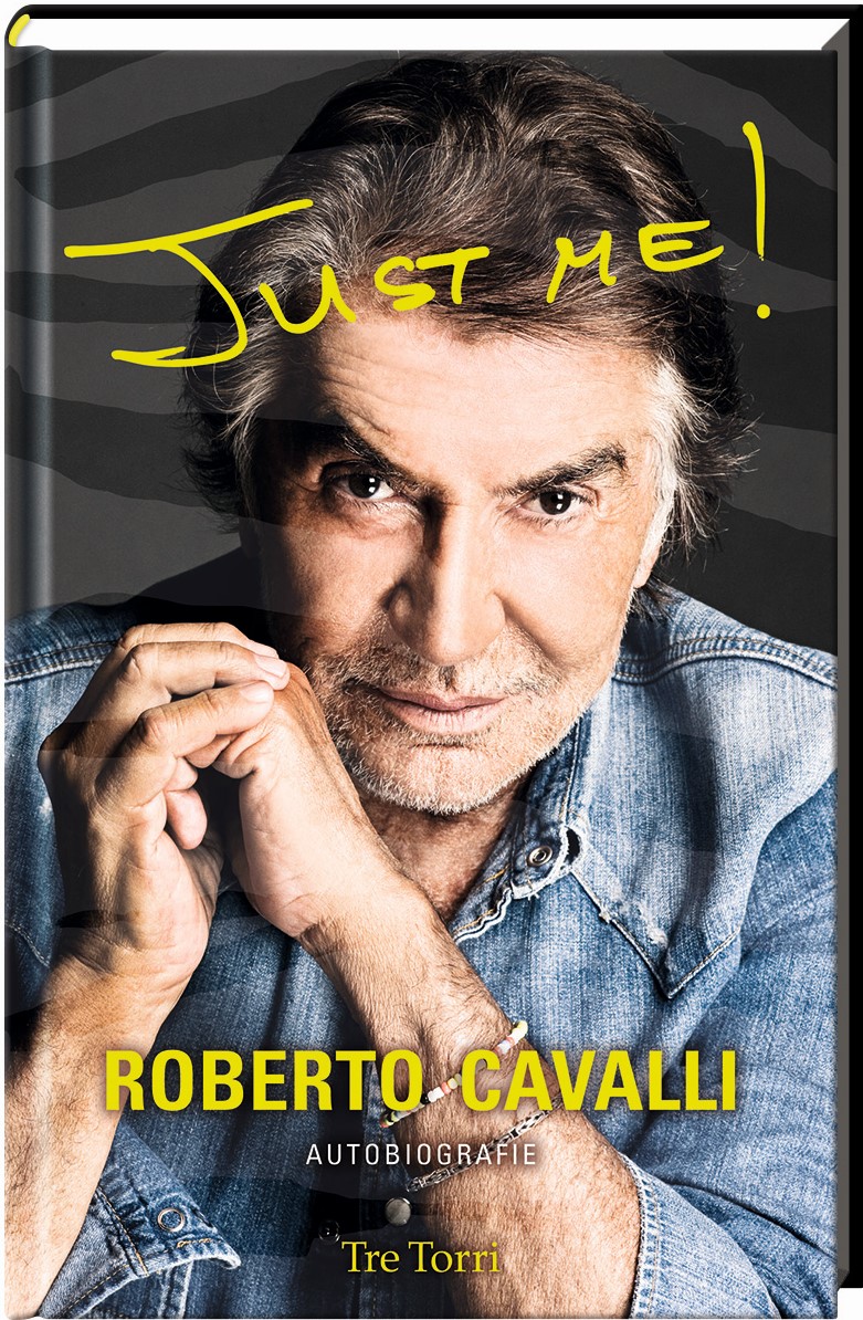 Roberto Cavalli, Just me!