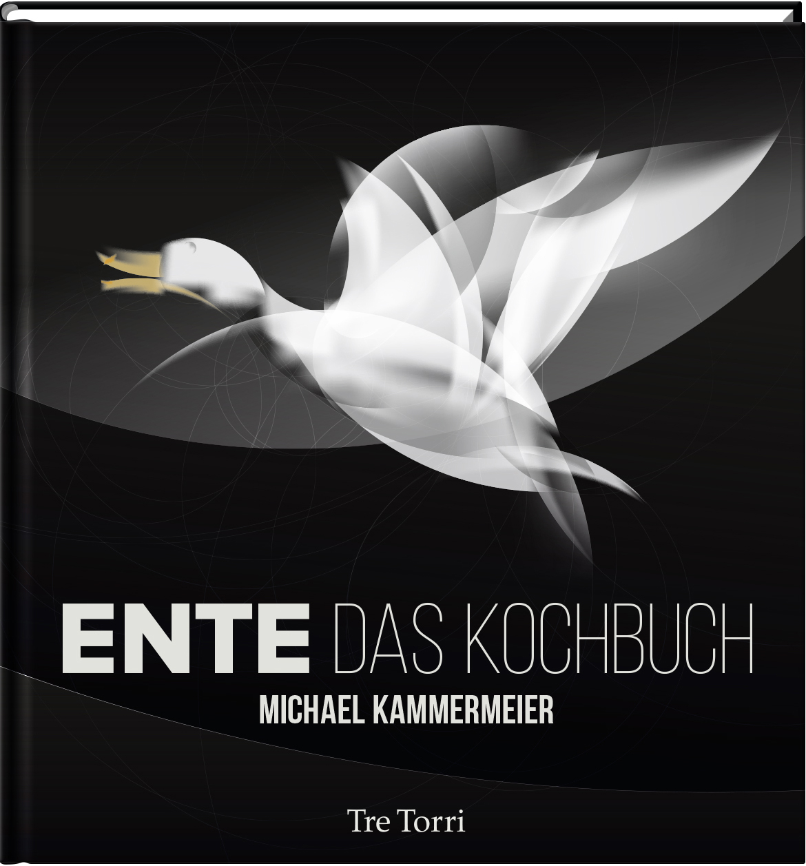 Kammermeier, Michael - ENTE- Das Kochbuch