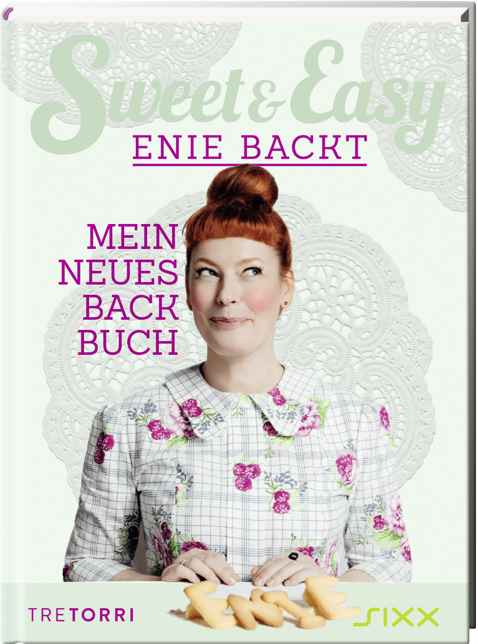 Sweet & Easy - Enie backt/Mein neues Backbuch
